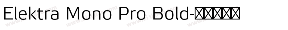 Elektra Mono Pro Bold字体转换